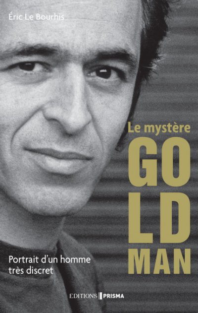 Le mystère Goldman de Eric Le Bourhis