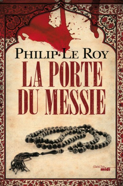 La porte du Messie de Philippe Le Roy