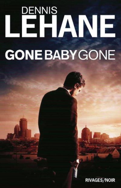 Gone baby gone de Dennis Lehane
