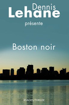 Boston Noir de Dennis Lehane