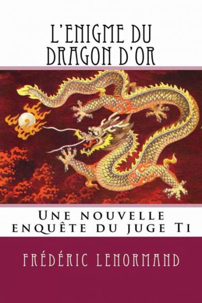 L'Enigme du dragon d'or de Frédéric Lenormand