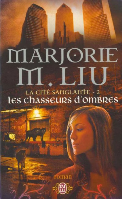 Les chasseurs d'ombres de Marjorie M. Liu