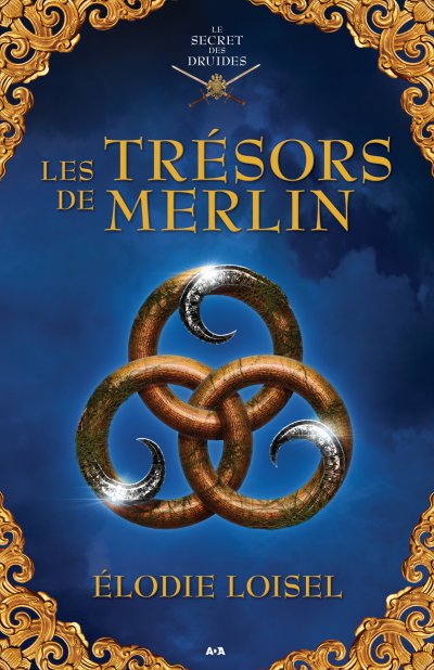 Les trésors de Merlin de Élodie Loisel