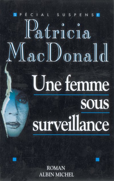 Une femme sous surveillance de Patricia MacDonald