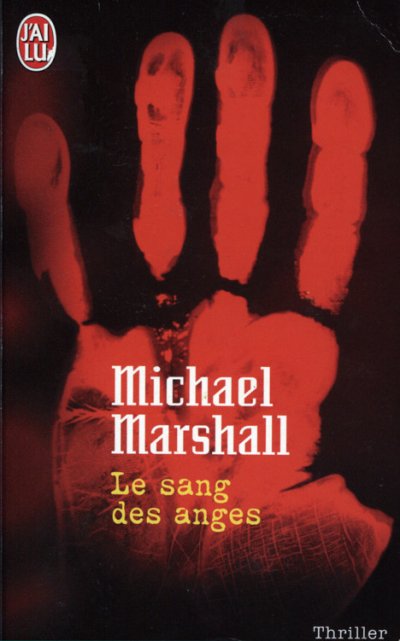 Le sang des anges de Michael Marshall