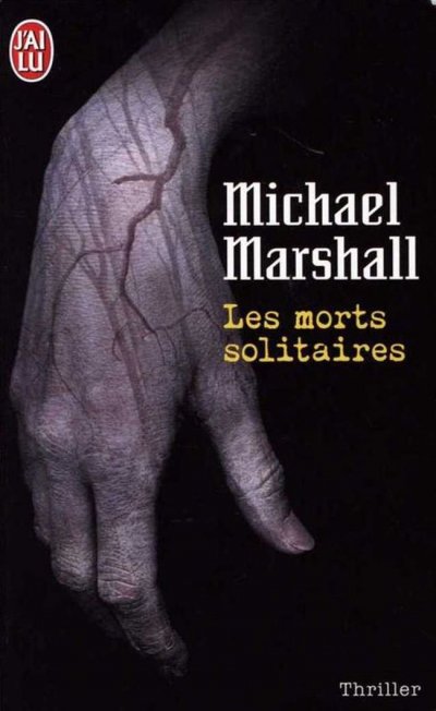 Les morts solitaires de Michael Marshall