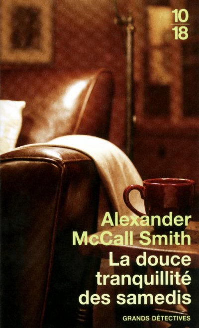 La douce tranquillité des samedis de Alexander McCall Smith