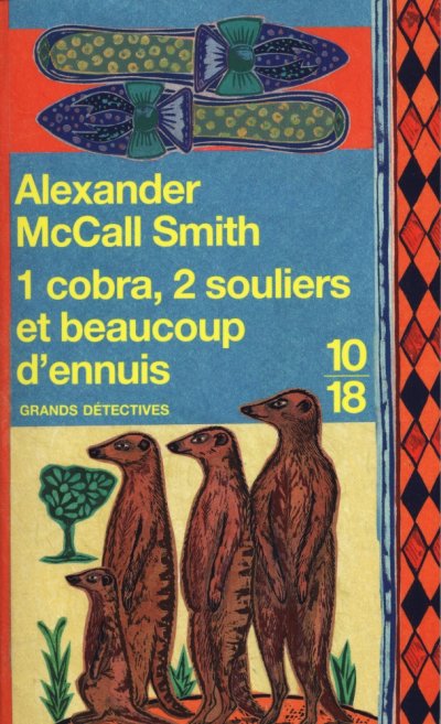 1 cobra, 2 souliers et beaucoup d'ennuis de Alexander McCall Smith