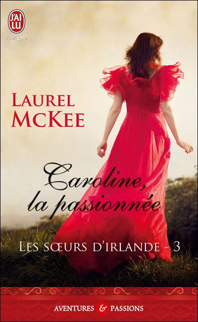 Caroline, la passionnée de Laurel McKee