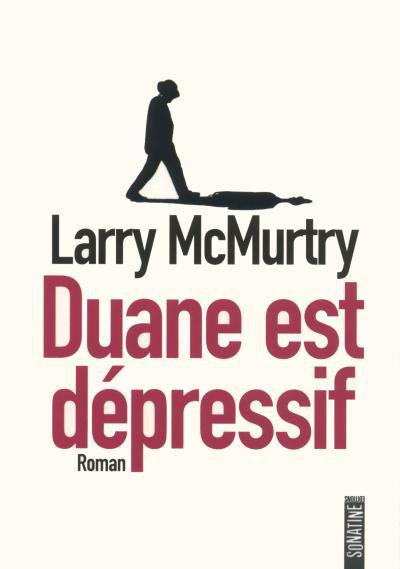 Duane est dépressif de Larry McMurtry