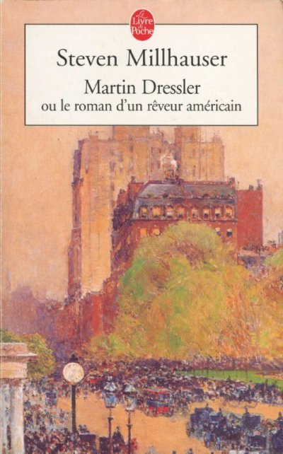 Martin Dressler ou le roman d'un rêveur américain de Steven Millhauser