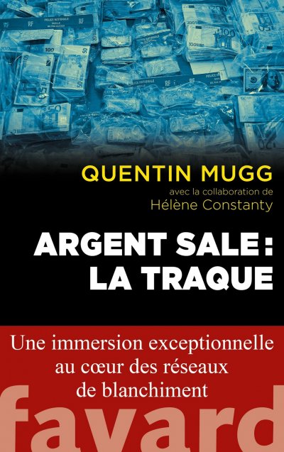 Argent sale : la traque de Quentin Mugg