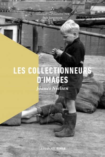 Les collectionneurs d'images de Joanes Nielsen