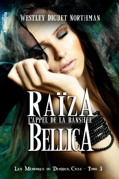 Raïza Bellica - l'appel de la Banshee de Westley Diguet Northman