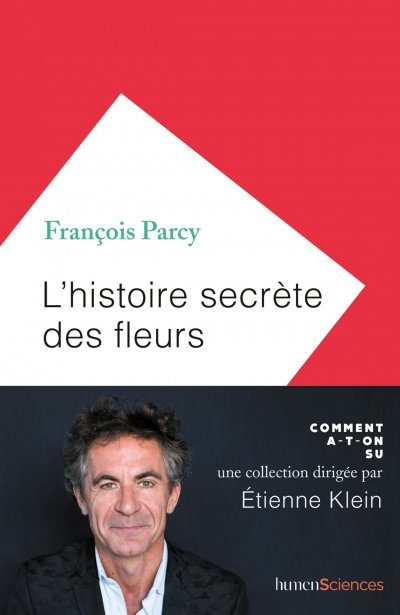 L'histoire secrète des fleurs de François Parcy