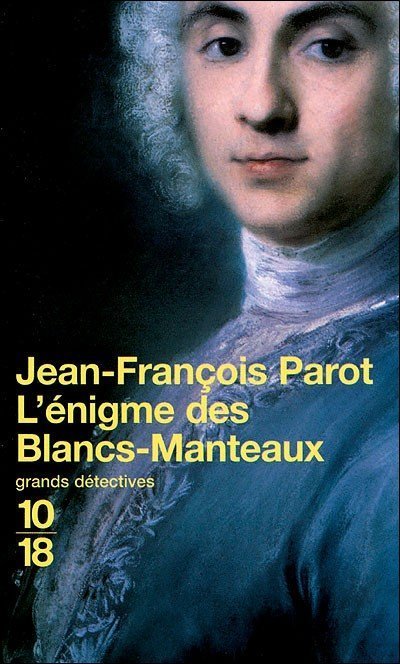 L'énigme des Blancs-Manteaux de Jean-François Parot