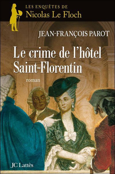 Le crime de l'hôtel Saint-Florentin de Jean-François Parot