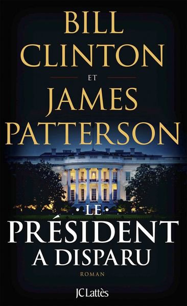 Le président a disparu de James Patterson