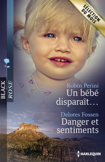 Un bébé disparaît... - Danger et sentiments de Robin Perini
