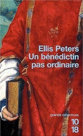 Un Bénédictin pas ordinaire de Ellis Peters