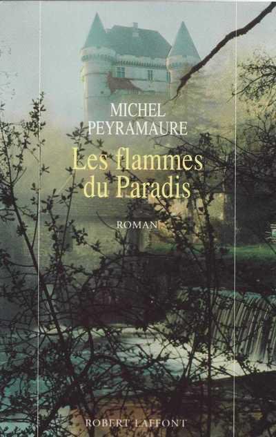 Les flammes du paradis de Michel Peyramaure
