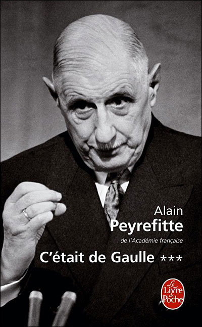 C'était de Gaulle de Alain Peyrefitte