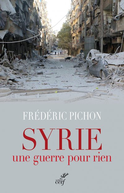 Syrie, une guerre pour rien de Frédéric Pichon