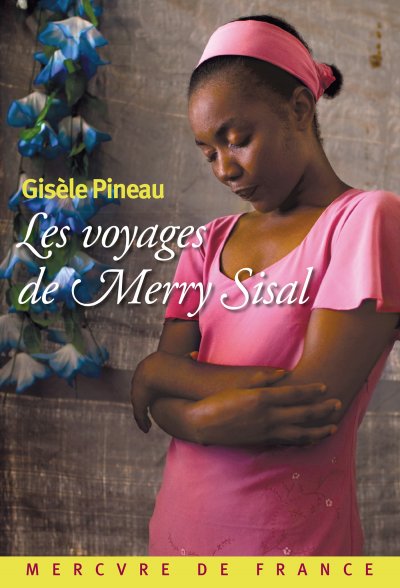 Les voyages de Merry Sisal de Gisèle Pineau