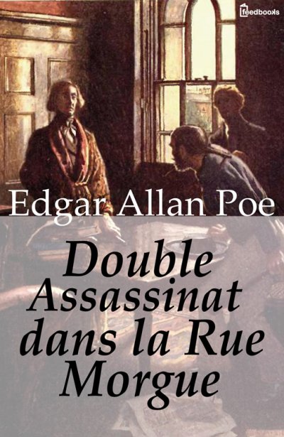 Double assassinat dans la rue Morgue de Edgar Allan Poe