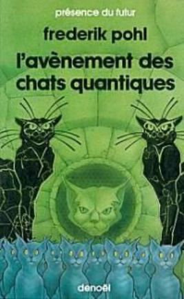 L'avènement des chats quantiques de Frederik Pohl