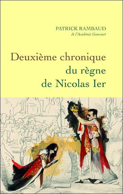 Deuxième chronique du règne de Nicolas Ier de Patrick Rambaud
