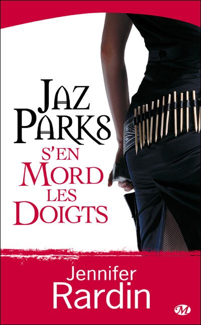 Jaz Parks s'en mord les doigts de Jennifer Rardin