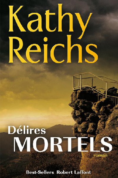 Délires mortels de Kathy Reichs