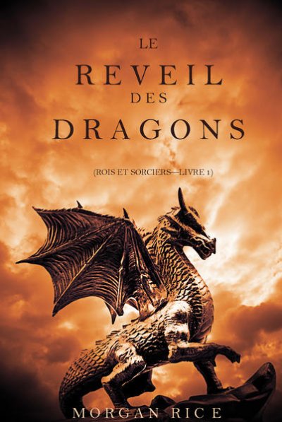 Le Réveil des dragons de Morgan Rice