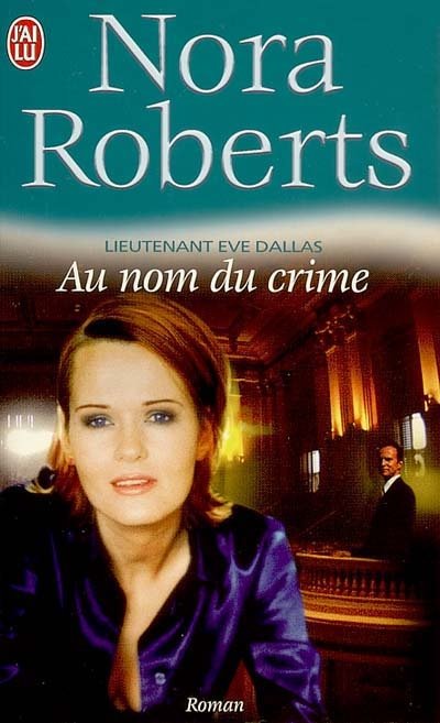 Au nom du crime de Nora Roberts