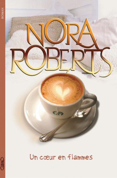 Un coeur en flammes de Nora Roberts