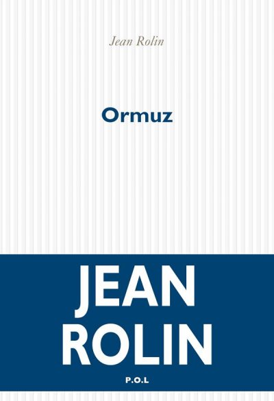 Ormuz de Jean Rolin