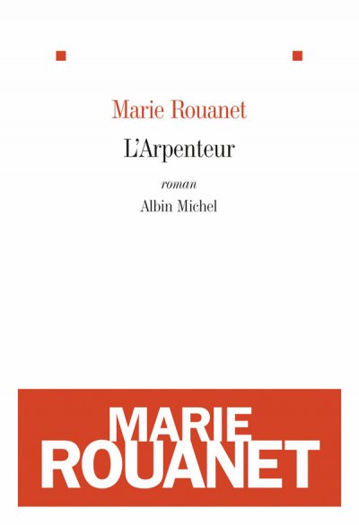 L'Arpenteur de Marie Rouanet