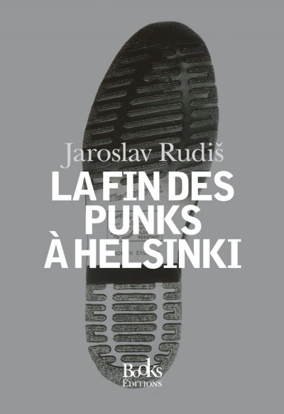 La fin des punks à Helsinki de Jaroslav Rudis