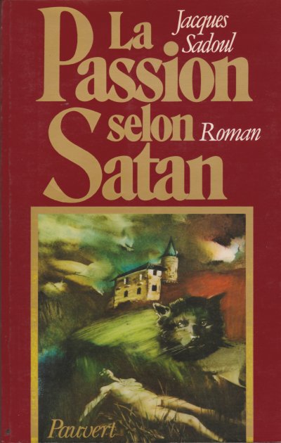 La passion selon Satan de Jacques Sadoul