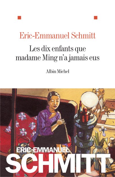 Les 10 enfants que madame Ming n'a jamais eus de Eric-Emmanuel Schmitt