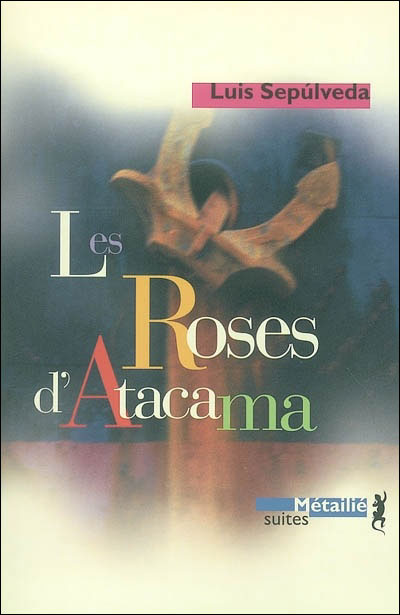 Les Roses d'Atacama de Luis Sepúlveda