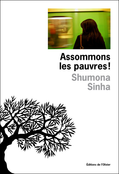 Assommons les pauvres de Sinha Shumona