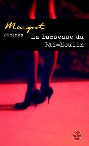 La danseuse du Gai-Moulin de Georges Simenon