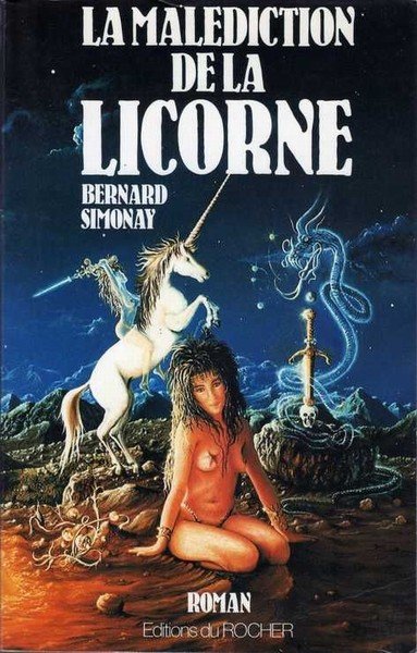 La malédiction de la Licorne de Bernard Simonay
