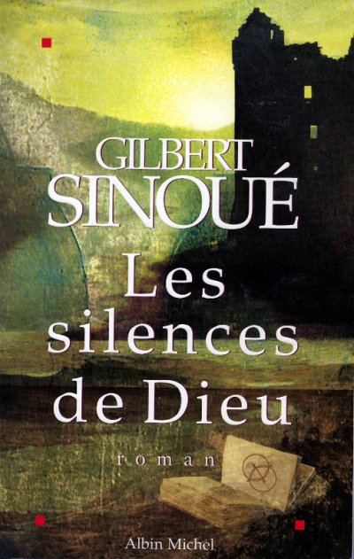 Les silences de dieu de Gilbert Sinoué