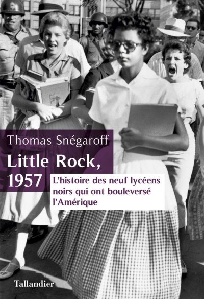 Little Rock, 1957 de Thomas Snégaroff