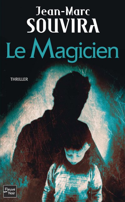 Le Magicien de Jean-Marc Souvira