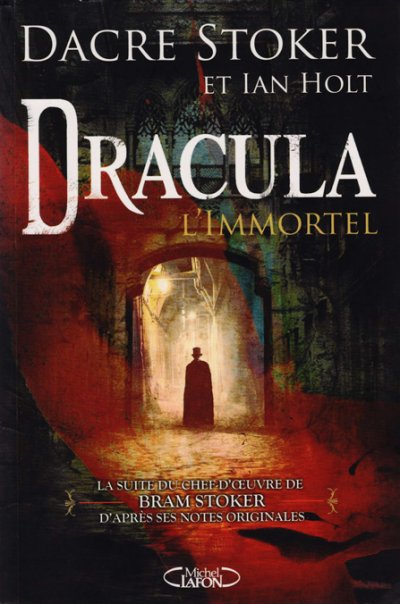 Dracula l'immortel de Dacre Stoker