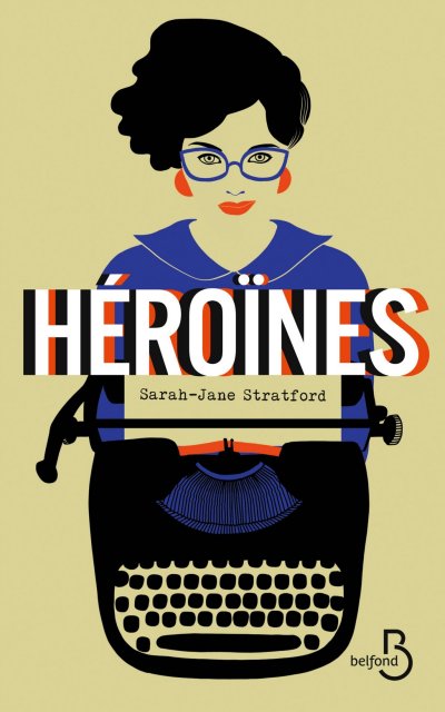 Héroïnes de Sarah-Jane Stratford